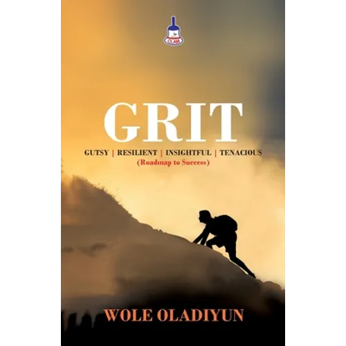 Grit: Gutsy Resilient Insightful Tenacious (Roadmap to Success) - Paperback