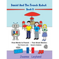Daniel And The French Robot - Book 2: First Words In French - Two Great Stories: The French Café / Daniel's Hobbies - Paperback