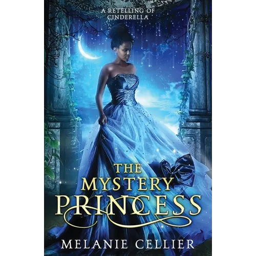 The Mystery Princess: A Retelling of Cinderella - Paperback