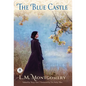 The Blue Castle - Hardcover