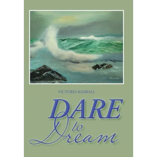Dare to Dream - Hardcover