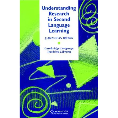 Understanding Research in Second Language Learning: A Teacher's Guide to Statistics and Research Design - Paperback