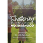 Shattering the Stigma of Single Motherhood: A Collection of Stories Redefining Family Norms - Paperback