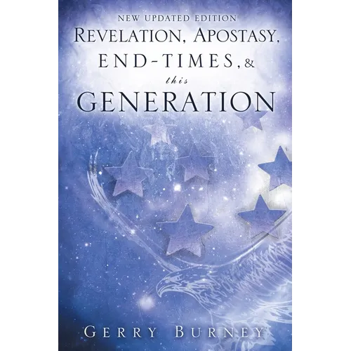 Revelation, Apostasy, End, Times, & This Generation - Paperback