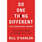 Do One Thing Different: Ten Simple Ways to Change Your Life - Paperback
