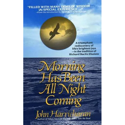 Morning Has Been All Night Coming: A Journey of self-discovery - Paperback