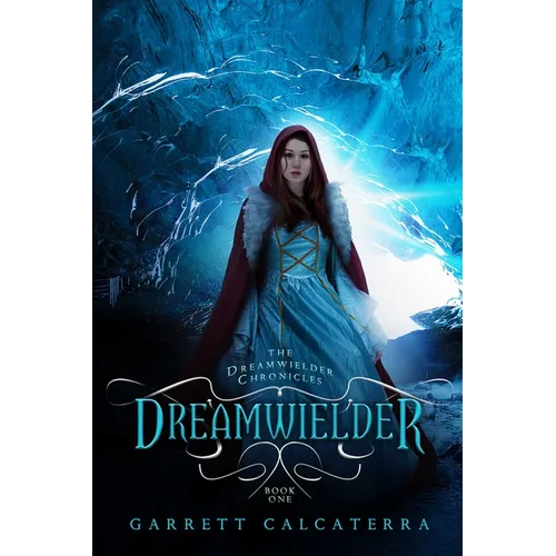 Dreamwielder: The Dreamwielder Chronicles - Book One - Paperback