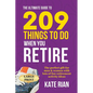 The Ultimate Guide to 209 Things to Do When You Retire - The perfect gift for men & women with lots of fun retirement activity ideas LARGE PRINT - Paperback