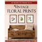 30 Ready-to-Frame 8x10 Vintage Floral Prints - Paperback
