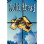Gold Ahead by George S. Clason (the Author of the Richest Man in Babylon) - Paperback