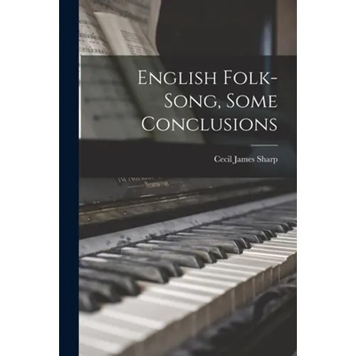 English Folk-Song, Some Conclusions - Paperback