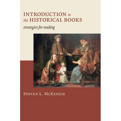 Introduction to the Historical Books: Strategies for Reading - Paperback