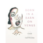 Born in a Barn on Venus - Paperback