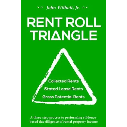 Rent Roll Triangle: The Ultimate Rental Property Grading System - Paperback