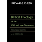 Biblical Theology of Old Test and New Test: Theological Reflection on the Christian Bible - Paperback