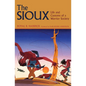 The Sioux: Life and Customs of a Warrior Society - Paperback