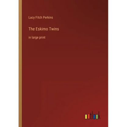 The Eskimo Twins: in large print - Paperback