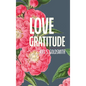 Love Gratitude - Hardcover