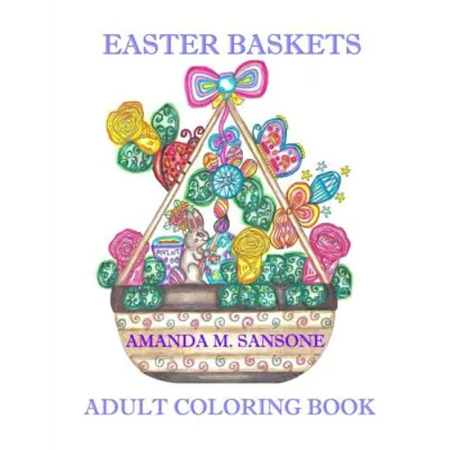 Easter Baskets: Adult Coloring Book - Paperback