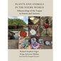 Plants and Animals in the Yoeme World: Ethnoecology of the Yaquis in Sonora and Arizona - Hardcover