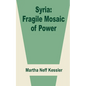 Syria: Fragile Mosaic of Power - Paperback