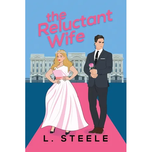 The Reluctant Wife: A Bodyguard - Princess Marriage of Convenience Romance. Illustrated cover special edition - Paperback