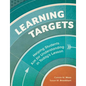Learning Targets: Helping Students Aim for Understanding in Today's Lesson - Paperback