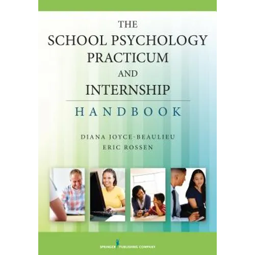 The School Psychology Practicum and Internship Handbook - Paperback