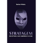 Stratagem: Deception and Surprise in Wa - Hardcover