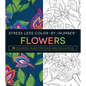 Stress Less Color-By-Number Flowers: 75 Coloring Pages for Peace and Relaxation - Paperback