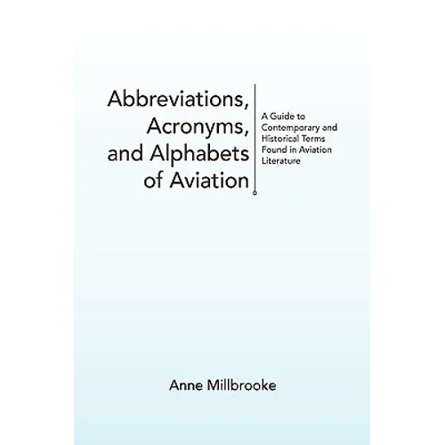 Abbreviations, Acronyms, and Alphabets of Aviation - Paperback
