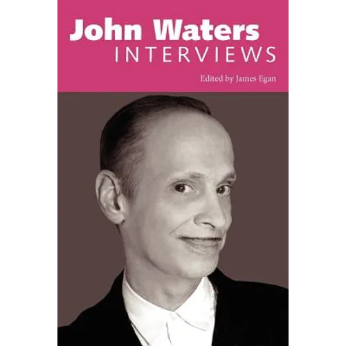 John Waters: Interviews - Paperback