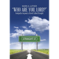 "Who Are You, Lord?": Footpaths beyond a Street Called Straight - Paperback