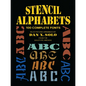Stencil Alphabets: 100 Complete Fonts - Paperback