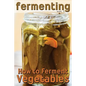 Fermenting: How to Ferment Vegetables - Paperback