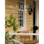 At Blackbird Cottage: Stories, Style & the Art of Making a Home - Hardcover
