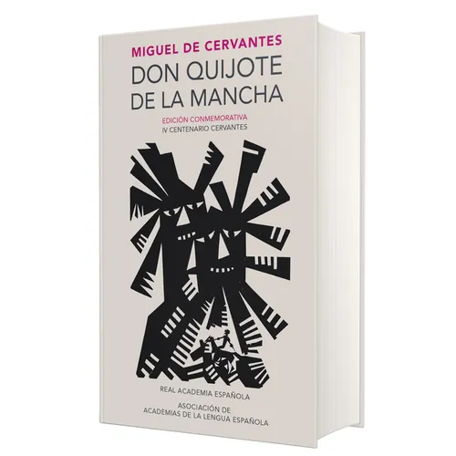 Don Quijote de la Mancha (Edición Conmemorativa de la Rae Y La Asale) / Don Quixote de la Mancha. Rae - Hardcover