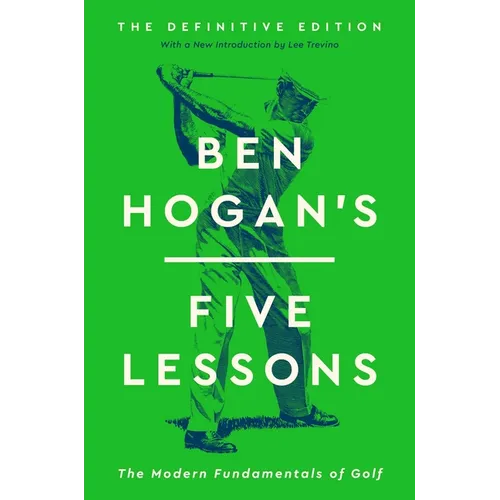 Ben Hogan's Five Lessons: The Modern Fundamentals of Golf - Hardcover