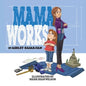 Mama Works - Paperback