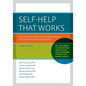 Self-Help That Works: Resources to Improve Emotional Health and Strengthen Relationships - Paperback