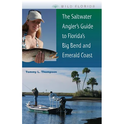 The Saltwater Angler's Guide to Florida's Big Bend and Emerald Coast - Paperback