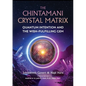The Chintamani Crystal Matrix: Quantum Intention and the Wish-Fulfilling Gem - Paperback