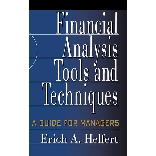Financial Analysis Tools and Techniques: A Guide for Managers - Hardcover