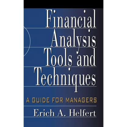 Financial Analysis Tools and Techniques: A Guide for Managers - Hardcover