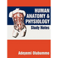 Human Anatomy and Physiology: Study Notes - Paperback