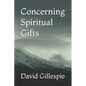 Concerning Spiritual Gifts - Paperback