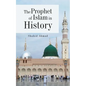 The Prophet of Islam in History - Paperback