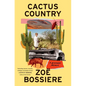 Cactus Country: A Boyhood Memoir - Hardcover