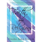 Faith Not Religions: Revised Edition - Paperback