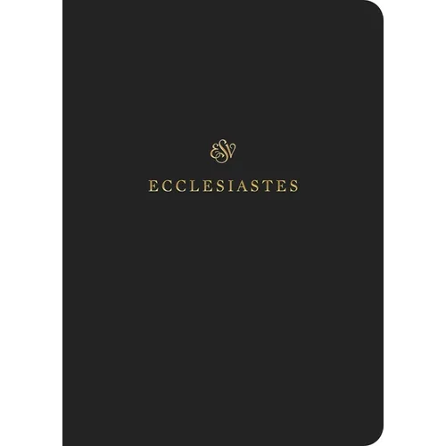 ESV Scripture Journal: Ecclesiastes (Paperback) - Paperback